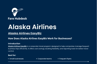 How Does Alaska Airlines EasyBiz Work for Businesses