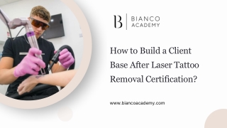 How to Build a Client Base After Laser Tattoo Removal Certification?