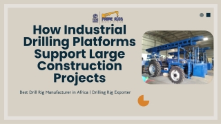 How Industrial Drilling Platforms Support Large Construction Projects