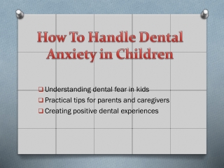 How To Handle Dental Anxiety in Children
