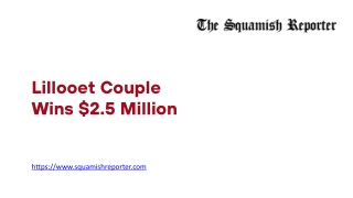 Lillooet Couple Wins $2.5 Million - www.squamishreporter.com