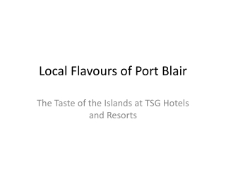 Local Flavours of Port Blair | Authentic Island Dining at TSG Hotels & Resorts