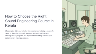 How-to-Choose-the-Right-Sound-Engineering-Course-in-Kerala.pptx