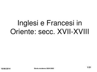 Inglesi e Francesi in Oriente: secc. XVII-XVIII