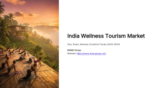 India Wellness Tourism Market Size 2025: Share, Growth Trends & Outlook 2033