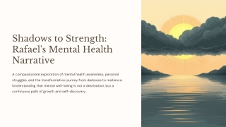 Shadows to Strength: Rafael’s Mental Health Narrative