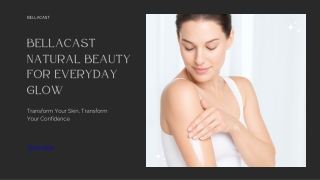 Bellacast Natural Beauty For Everyday Glow