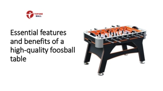 Essential features and benefits of a high-quality foosball table