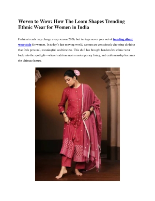 How The Loom Shapes Trending Ethnic Wear for Women in India