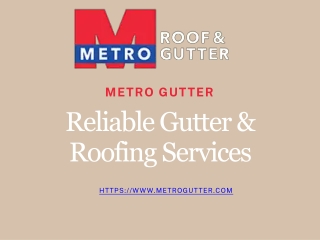 Metro Gutter – Reliable Gutter & Roofing Services