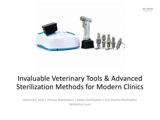 Invaluable Veterinary Tools & Advanced Plasma Sterilization Solutions for Modern Clinics