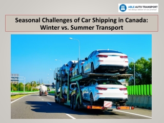 Seasonal Challenges of Car Shipping in Canada: Winter vs. Summer Transport