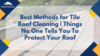 Best Methods for Tile Roof Cleaning | Things No One Tells To Protect Your Roof