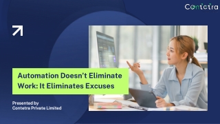 Automation Doesn’t Eliminate Work It Eliminates Excuses