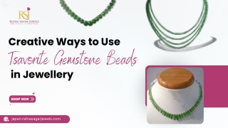 Creative Ways to Use Tsavorite Gemstone Beads in Jewellery