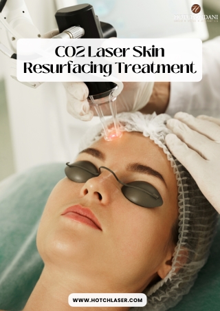 CO2 Laser Skin Resurfacing Treatment – Hotchandani Laser