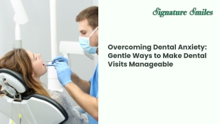 Calm Smiles Ahead Simple Ways to Ease Dental Visit Anxiety