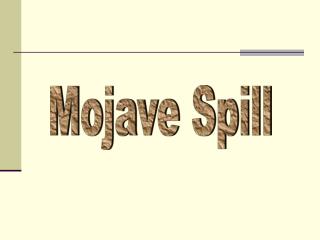 Mojave Spill