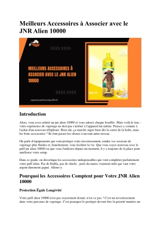 Meilleurs Accessoires à Associer avec le JNR Alien 10000