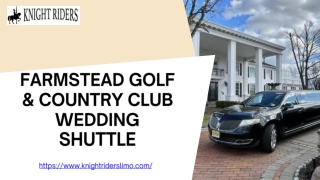 Farmstead Golf & Country Club wedding shuttle by Knight Riders Limo
