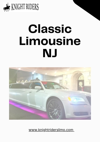 Classic Limousine NJ Luxury Service by Knight Riders Limo