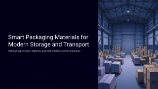 Smart Packaging Materials for Modern Storage and Transport