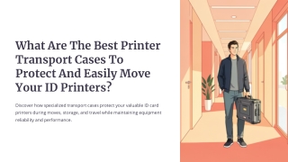 What Are The Best Printer Transport Cases To Protect And Easily Move Your ID Printers