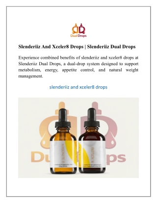 Slenderiiz And Xceler8 Drops  Slenderiiz Dual Drops