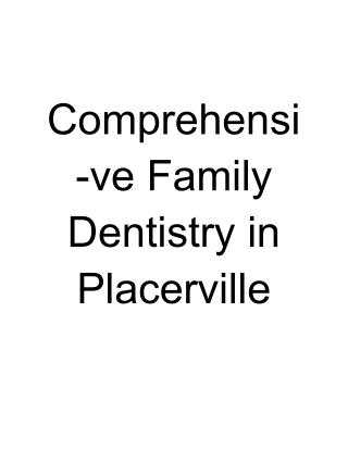 Comprehensive family dentistry in Placerville