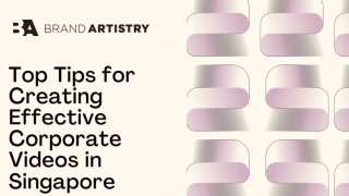 Top Tips for Creating Effective Corporate Videos in Singapore