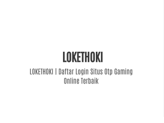 LOKETHOKI - Download APK Toto Slot 4D & Togel Online Terpercaya