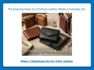 The Enduring Value of a Premium Leather Wallet in Everyday Life