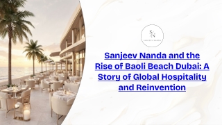 Sanjeev Nanda and the Rise of Baoli Beach Dubai A Story of Global Hospitality and Reinvention