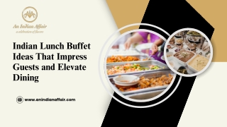 Exploring Traditional and Modern Dishes Served in an Indian Lunch Buffet