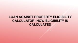 Loan Against Property Eligibility Calculator How Eligibility Is Calculated
