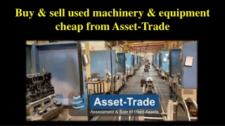 Buy & sell used machinery & equipment cheap from Asset-Trade