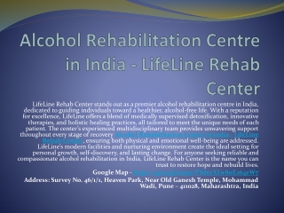 Alcohol Rehabs Centre in India  - LifeLine Rehab center