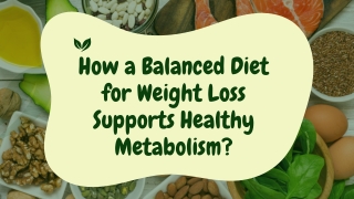 How_a_Balanced_Diet_for_Weight_Loss_Supports_Healthy_Metabolism