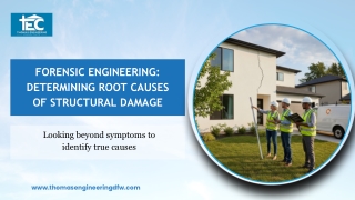 Forensic Engineering: Determining Root Causes of Structural Damage.