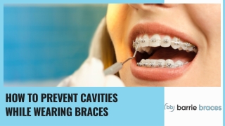 How to Prevent Cavities While Wearing Braces