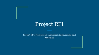 Project RF1 PPT _ Industrial Engineering, Innovation & Research Vision
