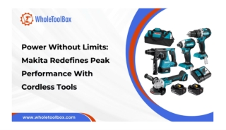 Makita redefines peak performance with cordless tools
