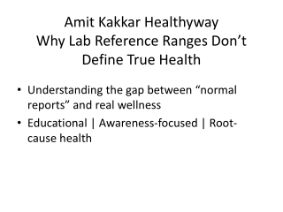 Amit Kakkar Healthyway: Why Lab Reference Ranges Don’t Define True Health