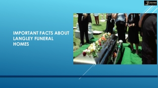 Important Facts About Langley Funeral Homes