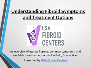 Understanding Fibroid Symptoms and Treatment Options in Fairfield
