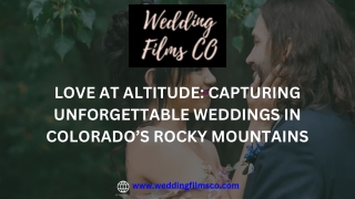 Love at Altitude Capturing Unforgettable Weddings in Colorado’s Rocky Mountains