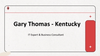 Gary Thomas (Kentucky) - A High-Impact IT Consultant