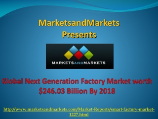 World Next Generation Factory Market By 2018