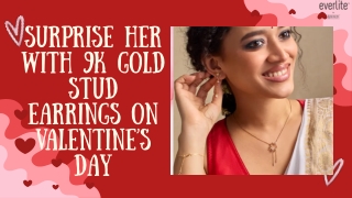 Surprise Her with 9k Gold Stud Earrings on Valentine’s Day