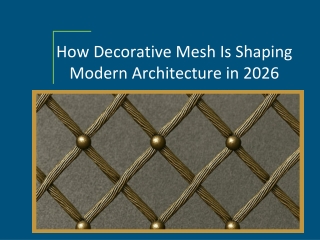 How Decorative Mesh Is Shaping Modern Architecture in 2026